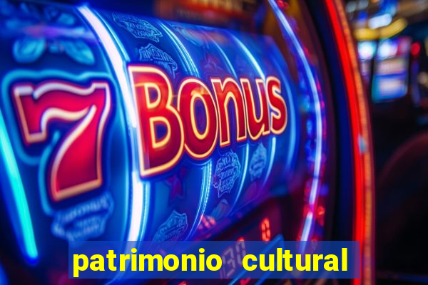 patrimonio cultural material e imaterial da bahia